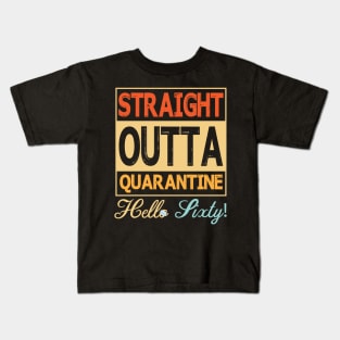 Straight Outta Quarantine Hello Sixty With Face Mask Happy Birthday 60 Years Old Born In 1960 Kids T-Shirt